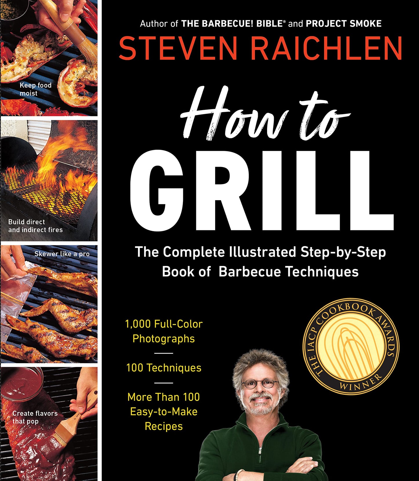 How to Grill: The Complete Illustrated Book of Barbecue Techniques, A Barbecue Bible! Cookbook (Steven Raichlen Barbecue Bible Cookbooks) - 9453