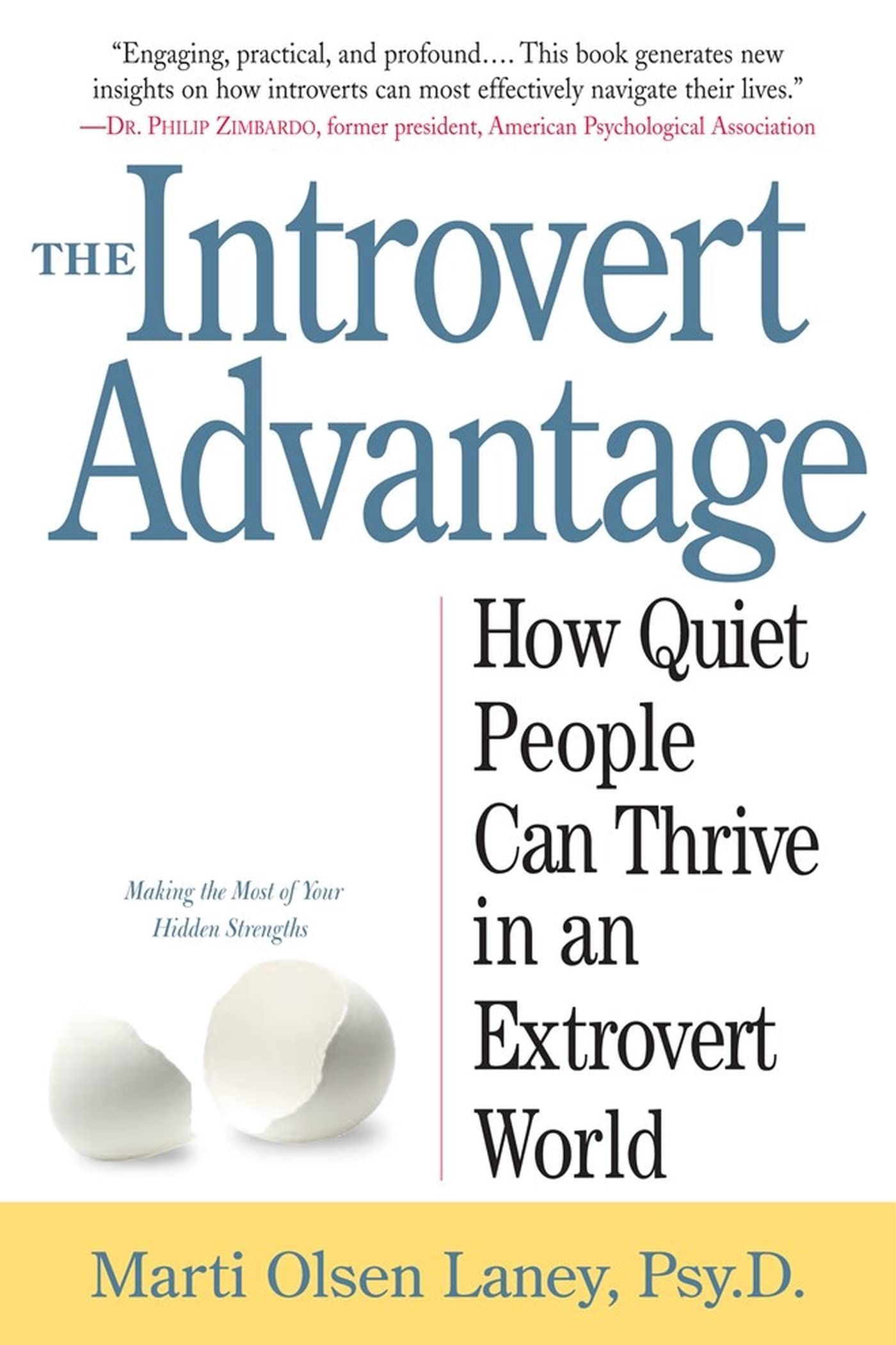 The Introvert Advantage: How Quiet People Can Thrive in an Extrovert World - 2227