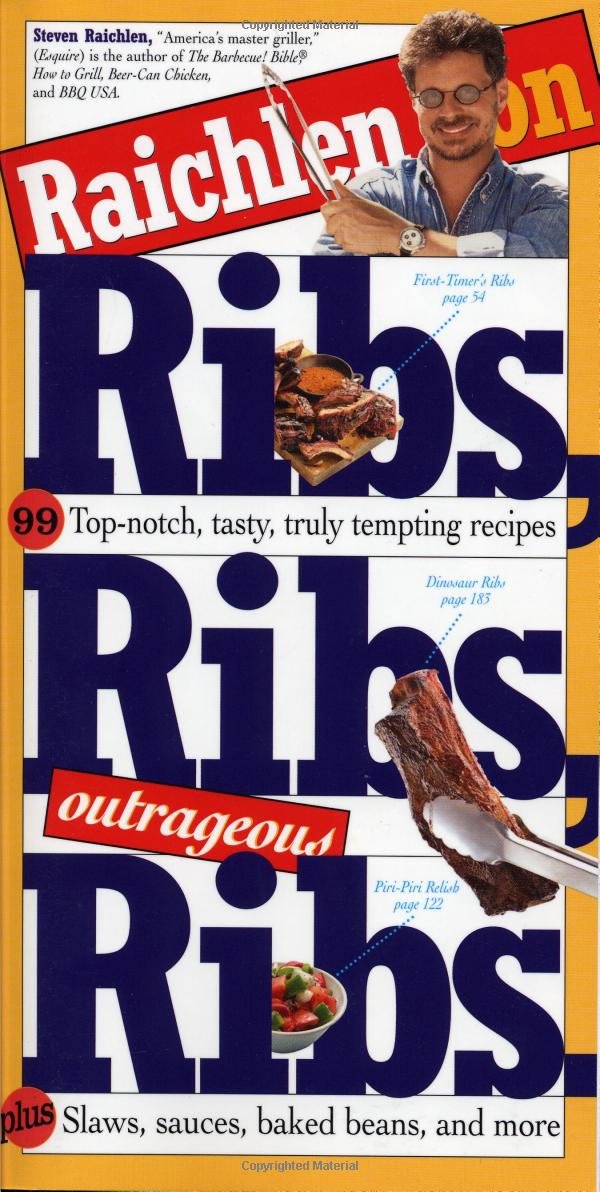 Raichlen on Ribs, Ribs, Outrageous Ribs