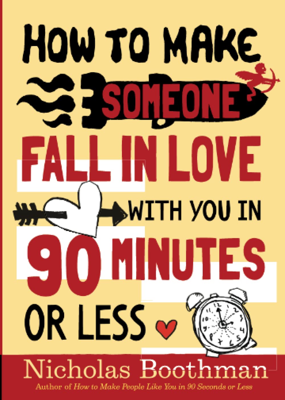 How to Make Someone Fall in Love With You in 90 Minutes or Less