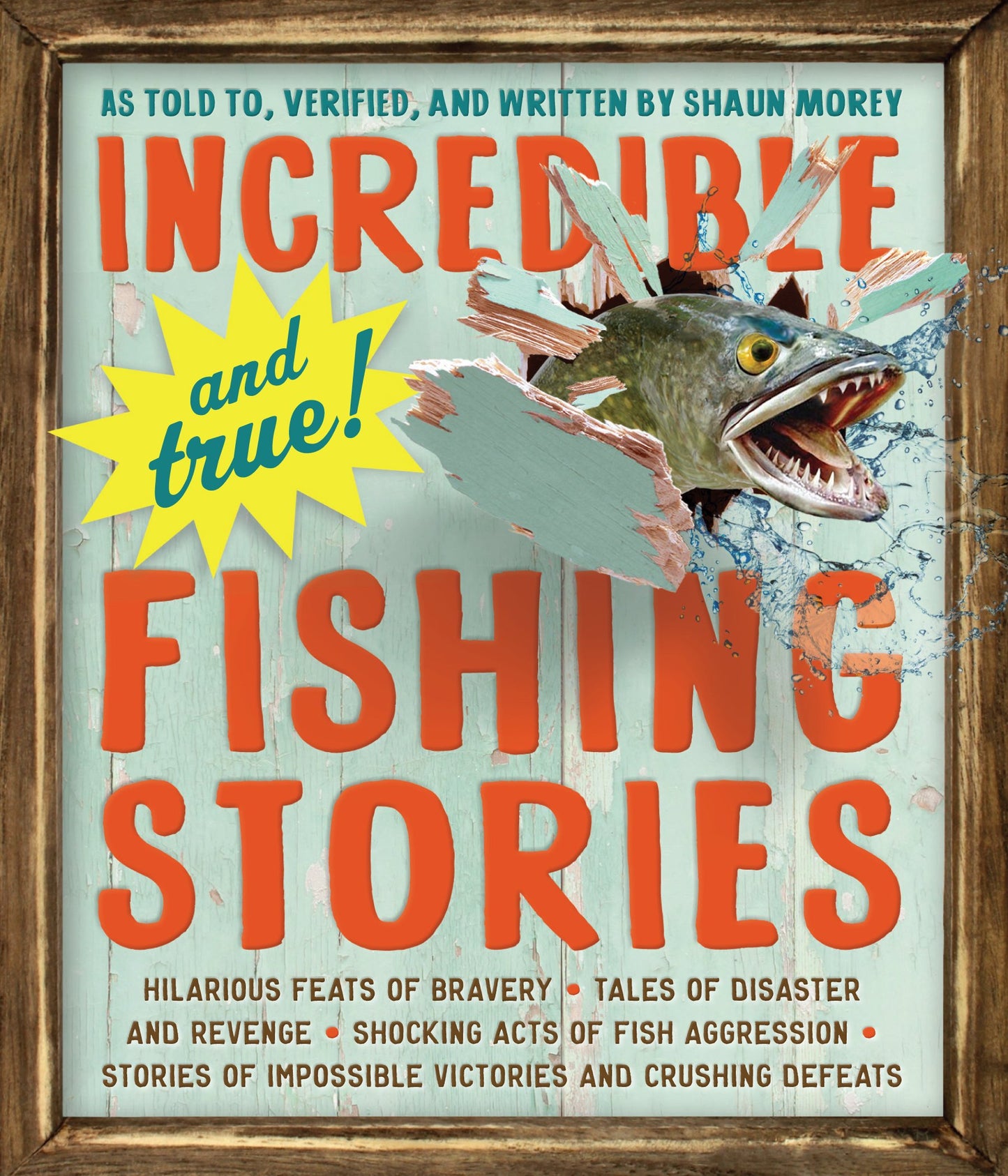 INCREDIBLE--AND TRUE!--FISHING S