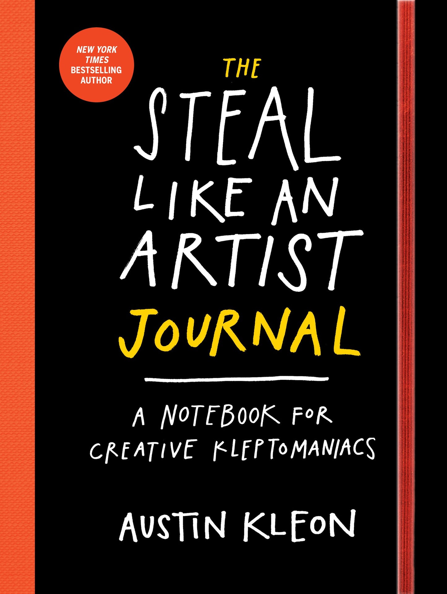 The Steal Like an Artist Journal: A Notebook for Creative Kleptomaniacs - 6344