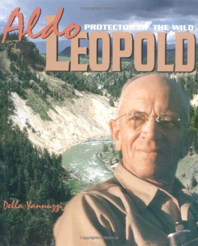 Aldo Leopold: Protector of the Wild (Gateway Greens Biography)