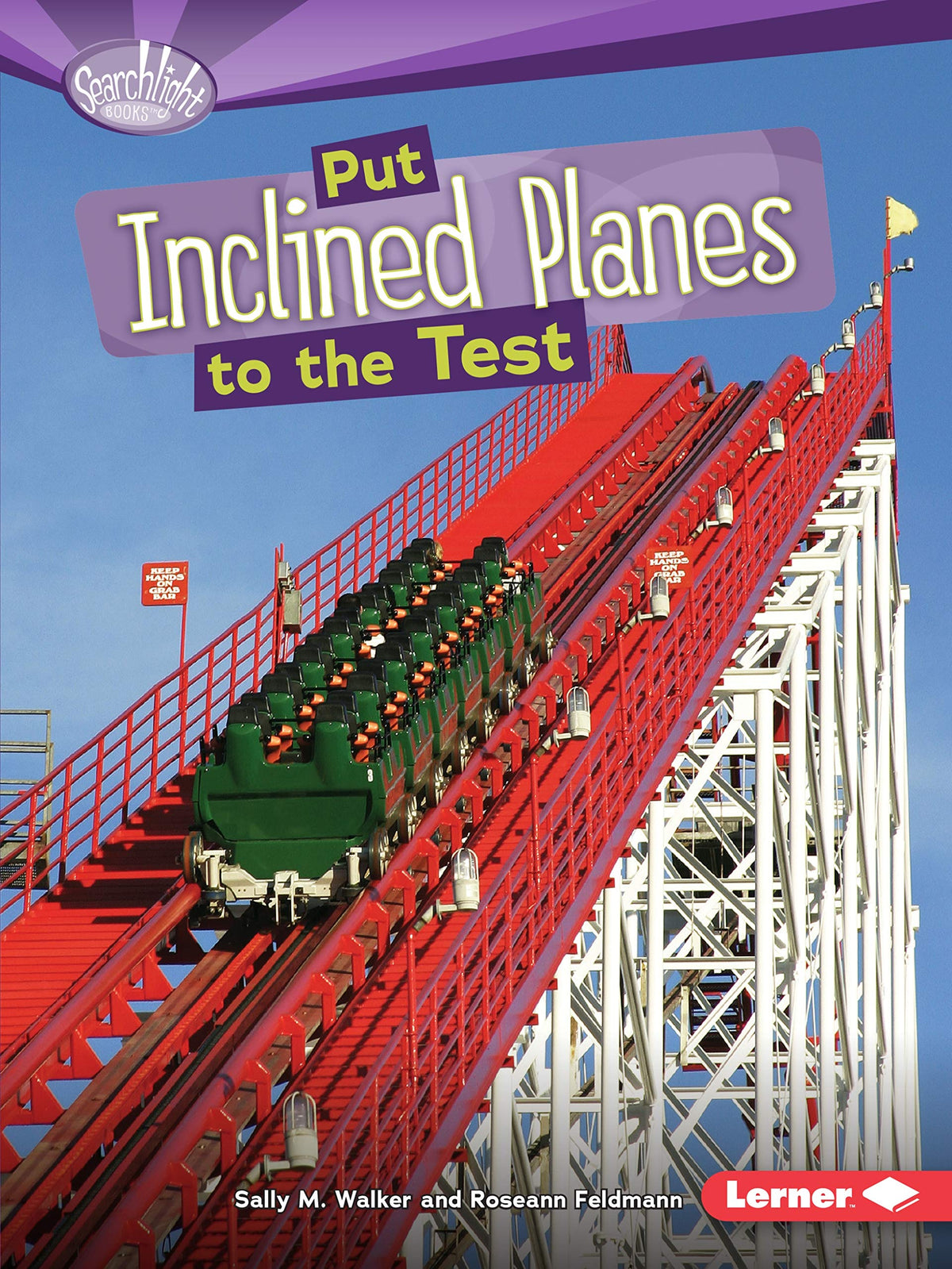 Put Inclined Planes to the Test (Searchlight Books)