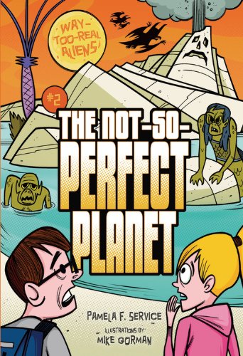 The Not-so-perfect Planet (Way-too-Real Aliens, 2)