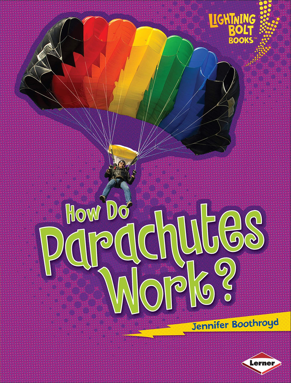 How Do Parachutes Work? (Lightning Bolt Books ® ― How Flight Works)