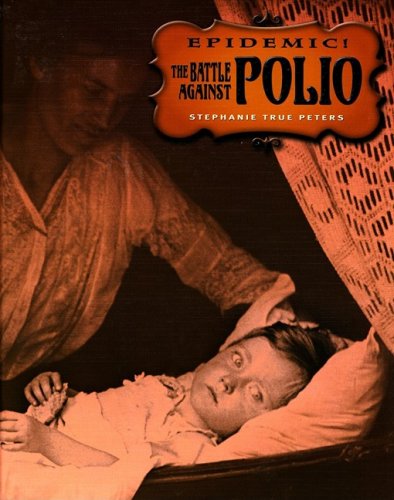 The Battle Against Polio (Epidemic!) - 7557