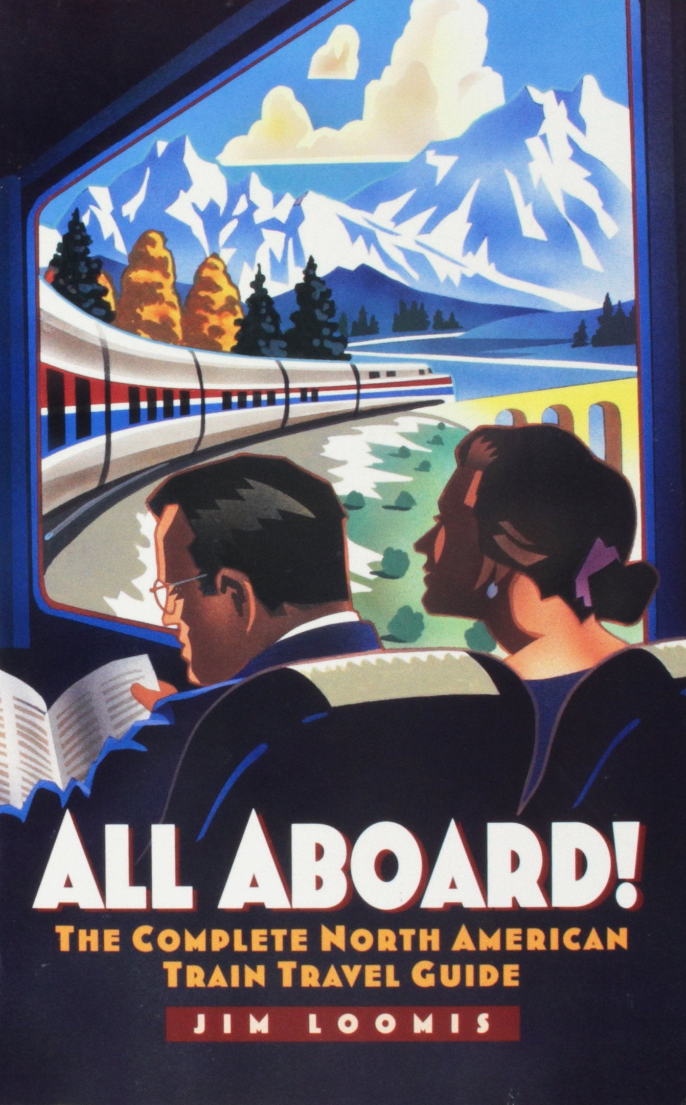 All Aboard!: The Complete North American Train Travel Guide - 6714