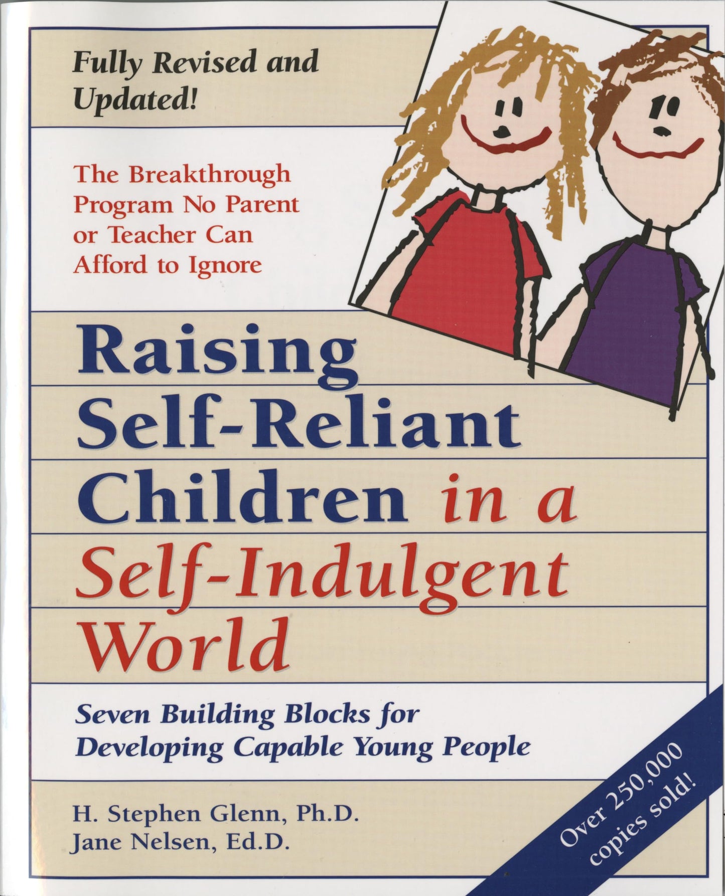 Raising Self-Reliant Children in a Self-Indulgent World: Seven Building Blocks for Developing Capable Young People - 931