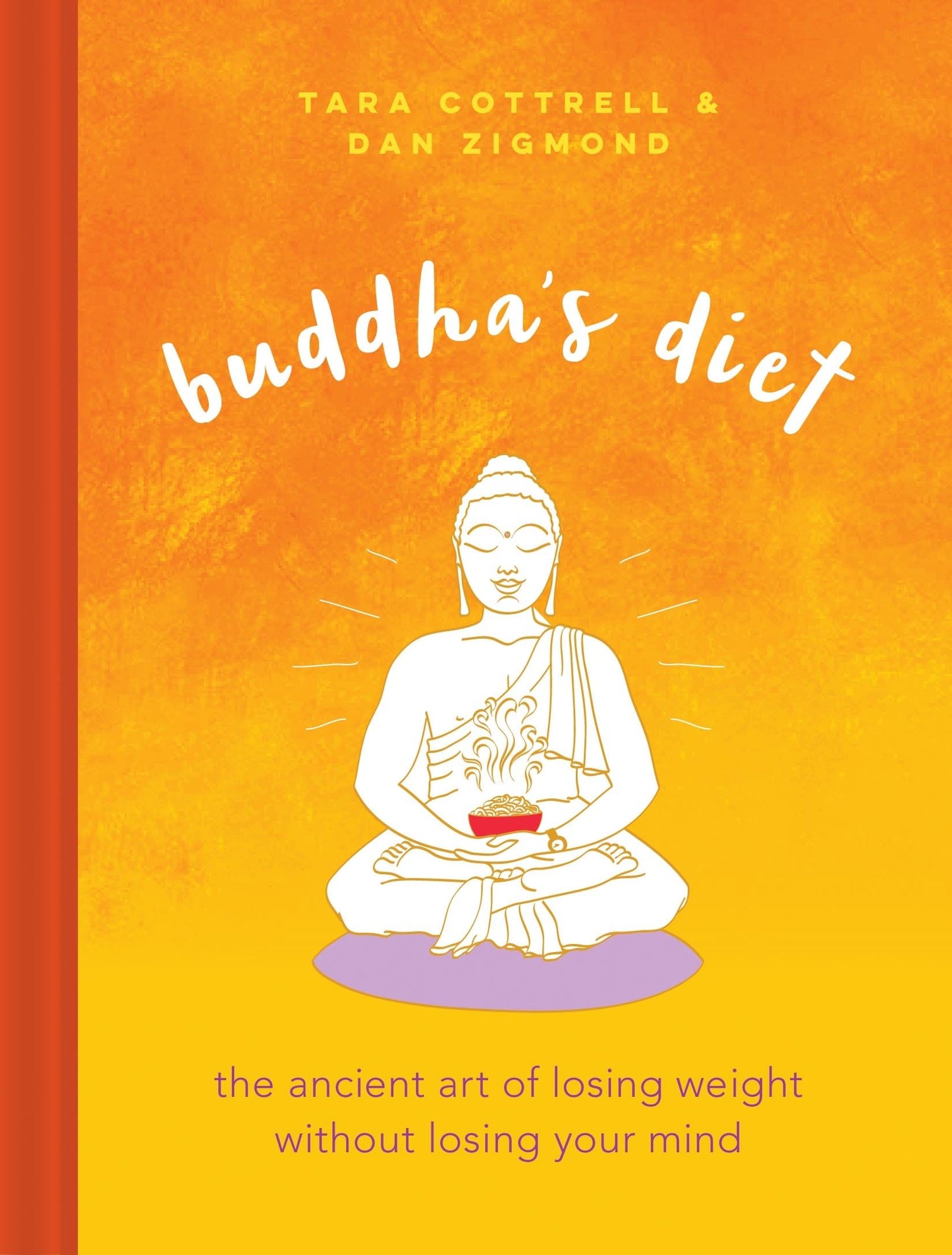 Buddha's Diet: The Ancient Art of Losing Weight Without Losing Your Mind - 7953