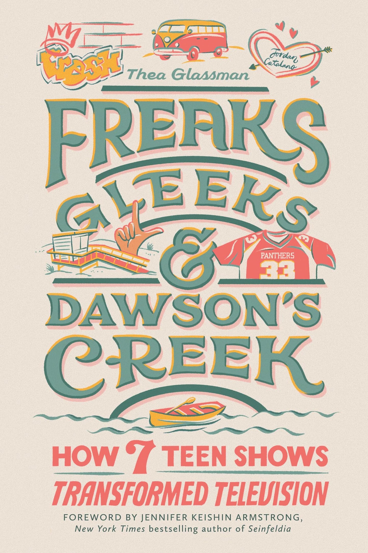 Freaks, Gleeks, and Dawson's Creek: How Seven Teen Shows Transformed Television - 692
