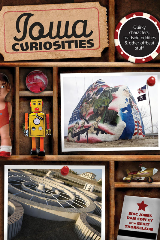 Iowa Curiosities: Quirky Characters, Roadside Oddities & Other Offbeat Stuff (Curiosities Series) - 3608