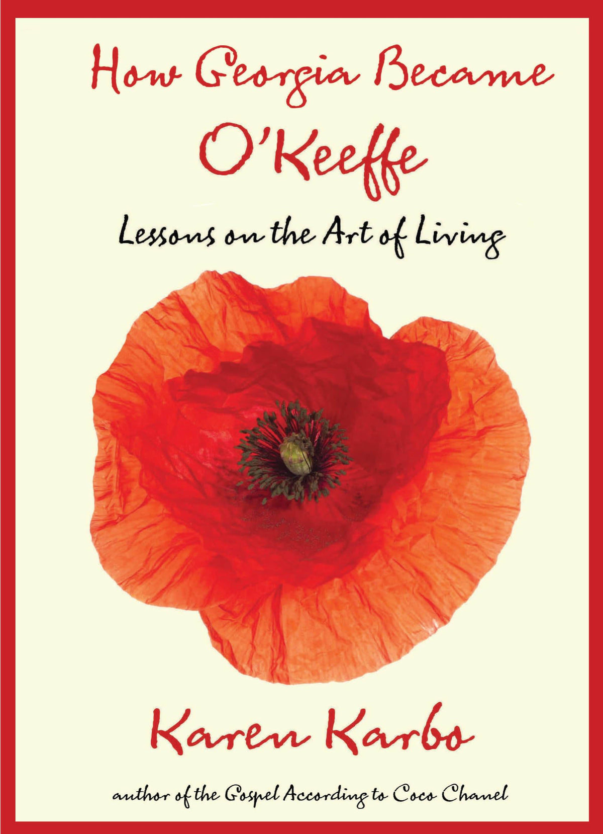 How Georgia Became O'Keeffe: Lessons On The Art Of Living