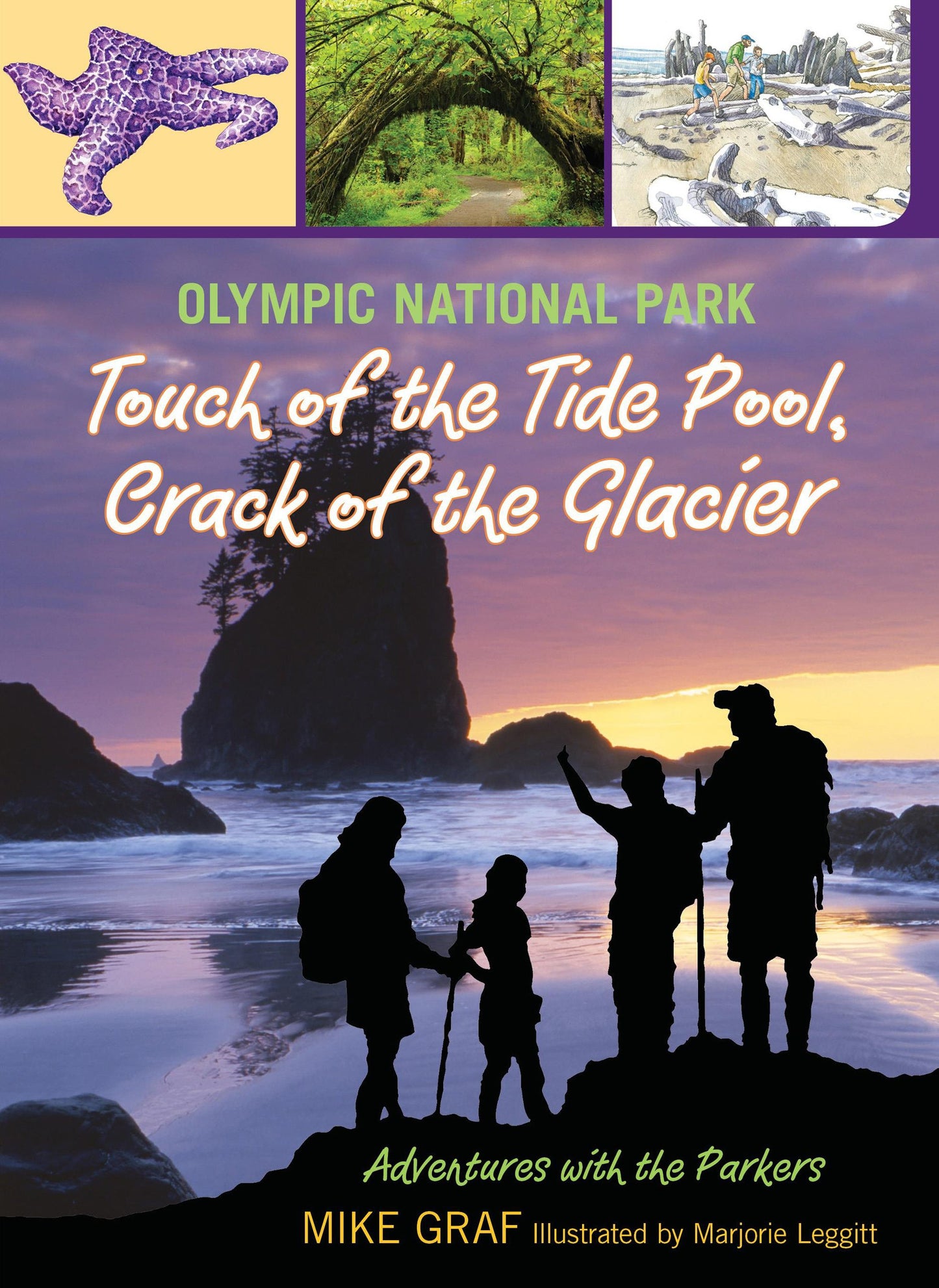 Olympic National Park: Touch of the Tide Pool, Crack of the Glacier (Adventures with the Parkers)