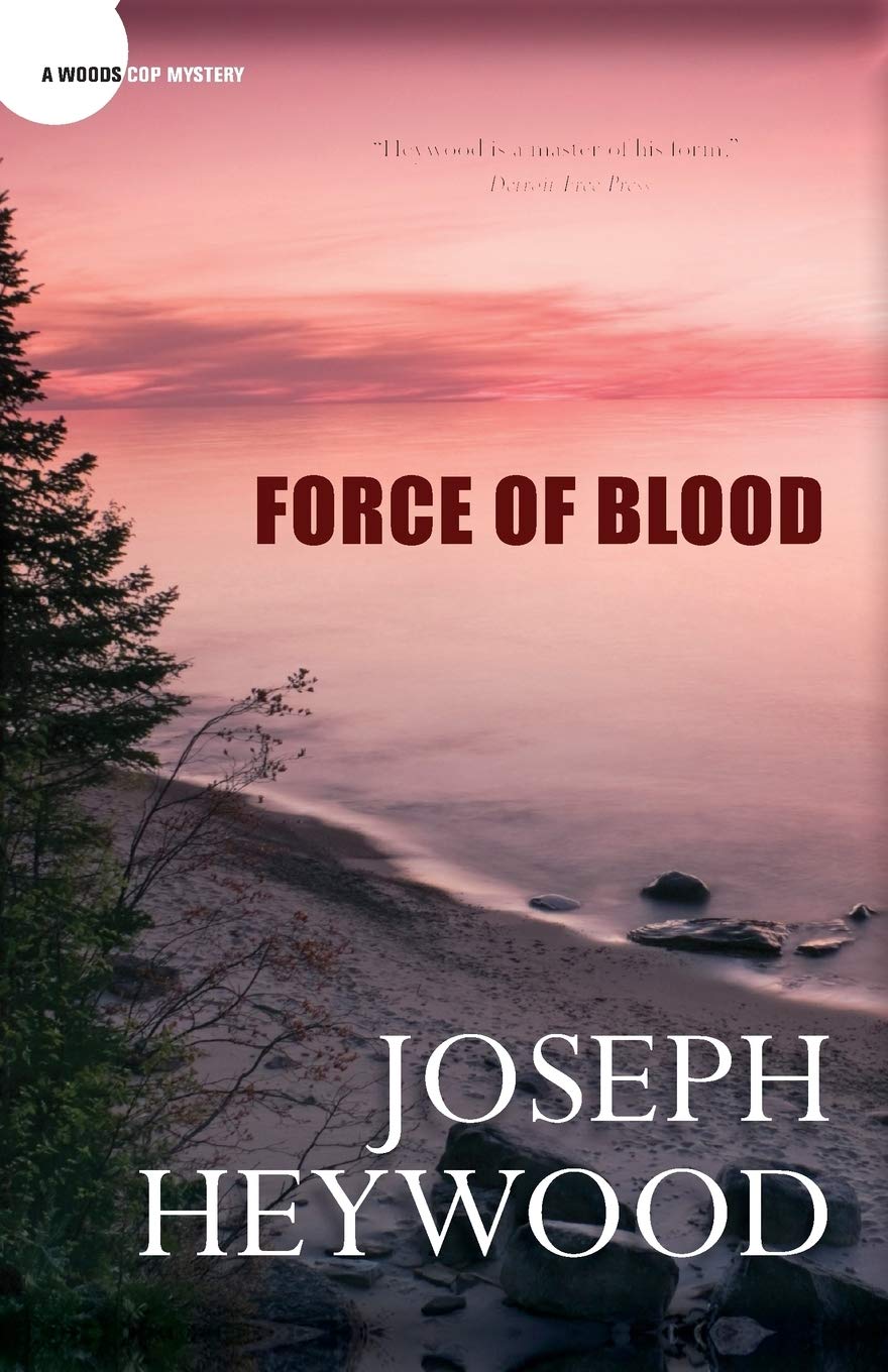 Force of Blood (Woods Cop Mysteries)