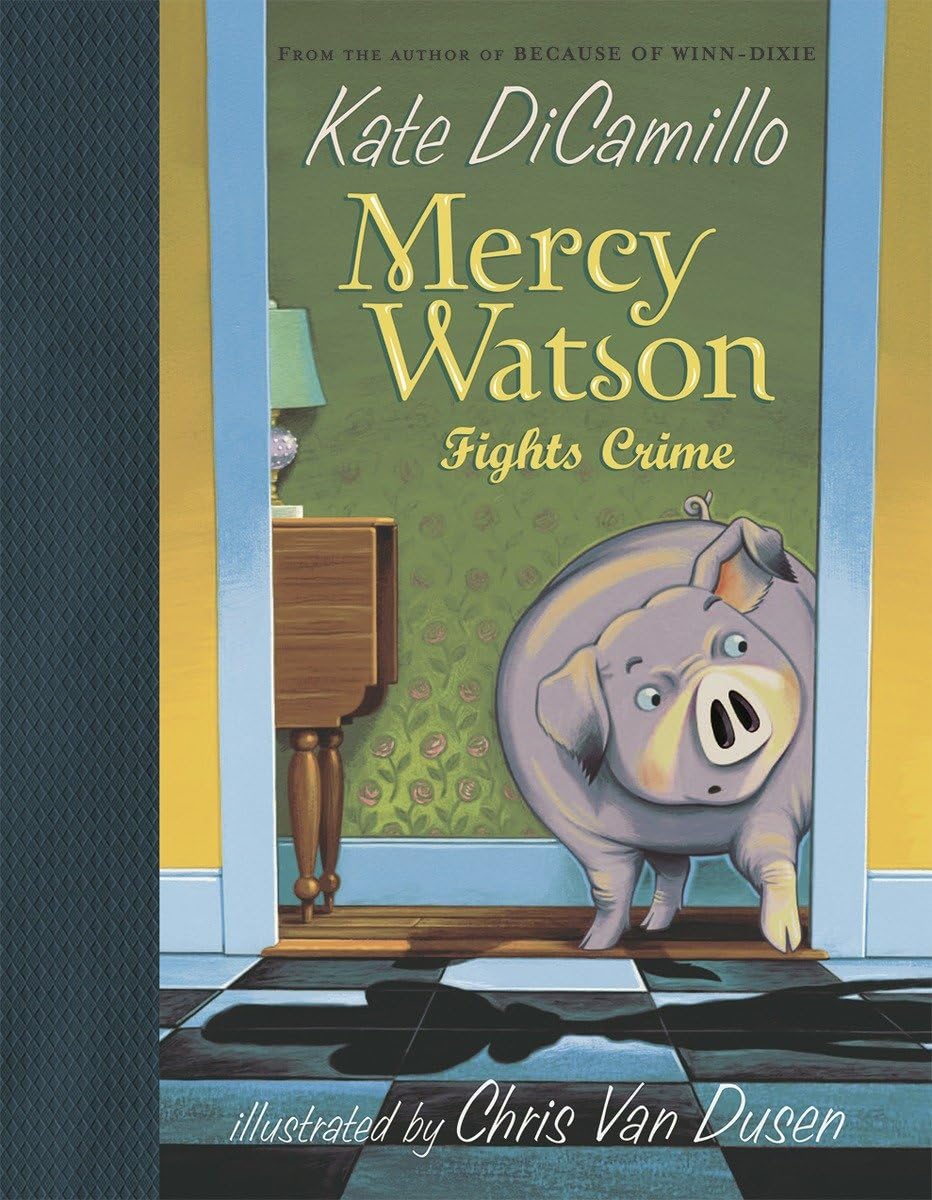 Mercy Watson Fights Crime - 1646