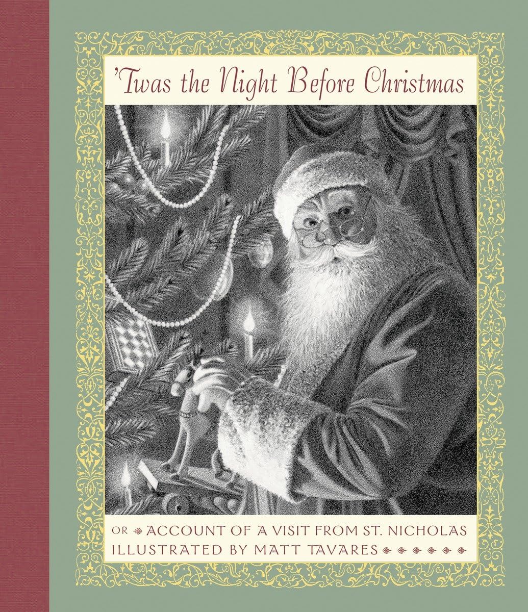 'Twas the Night Before Christmas: Or Account of a Visit from St. Nicholas