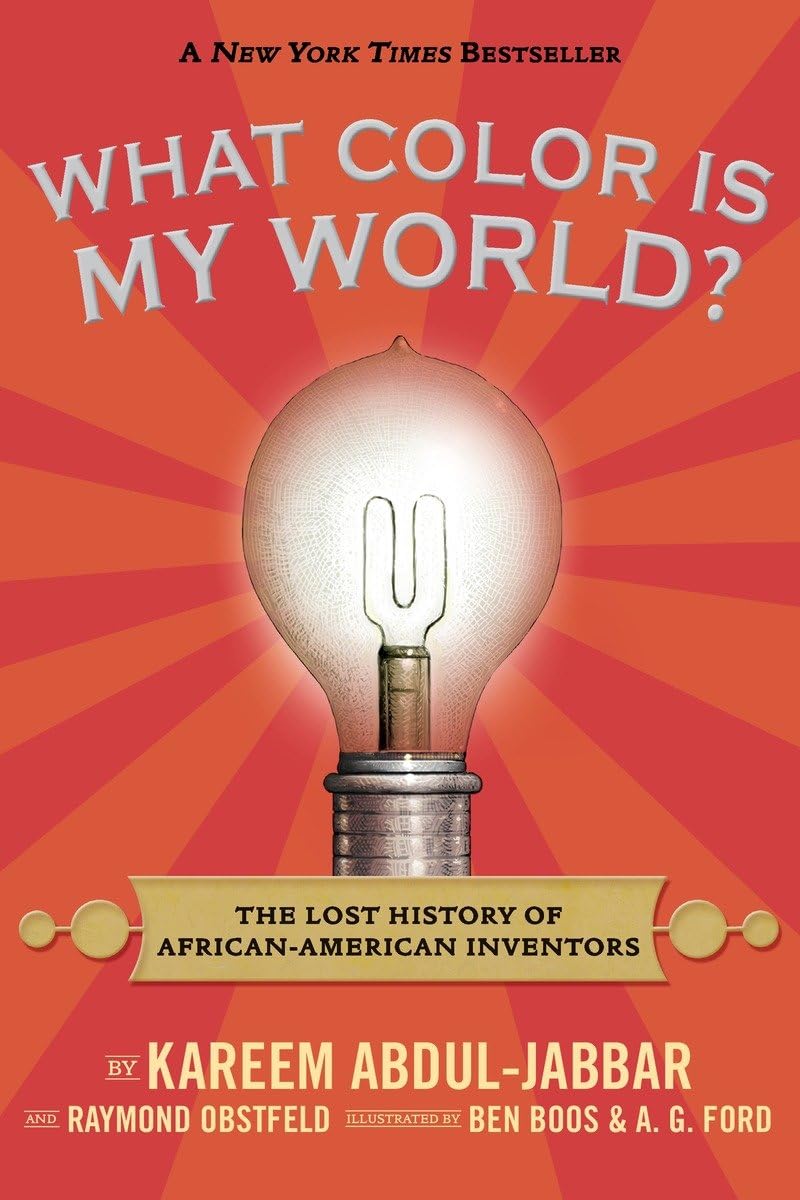 What Color Is My World?: The Lost History of African-American Inventors - 5124