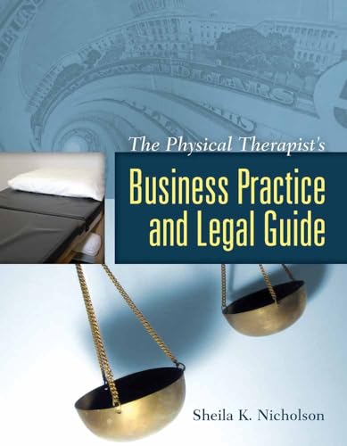 The Physical Therapist's Business Practice and Legal Guide: .