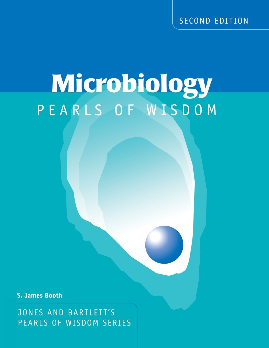 Microbiology: Pearls of Wisdom: . (Jones and Bartlett's Pearls of Wisdom)