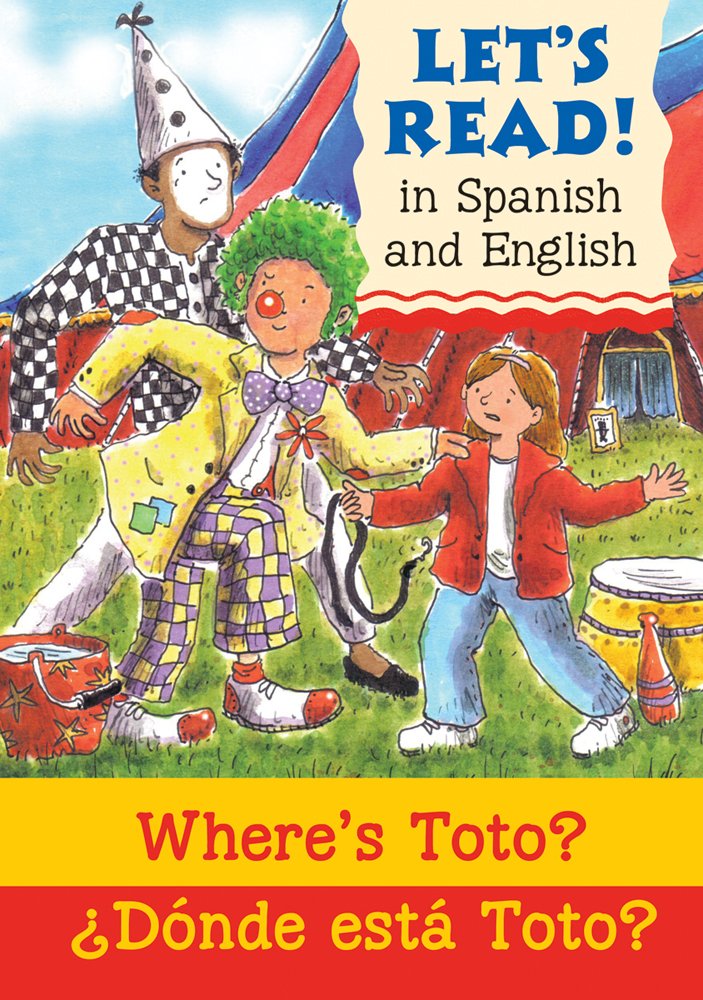 Where's Toto? / Donde esta Toto? (Let's Read! Series) (Spanish and English Edition)