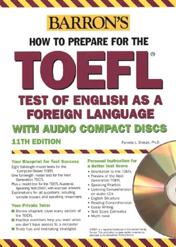 How to Prepare for the TOEFL with Audio CDs (BARRON'S HOW TO PREPARE FOR THE TOEFL TEST OF ENGLISH AS A FOREIGN LANGUAGE)