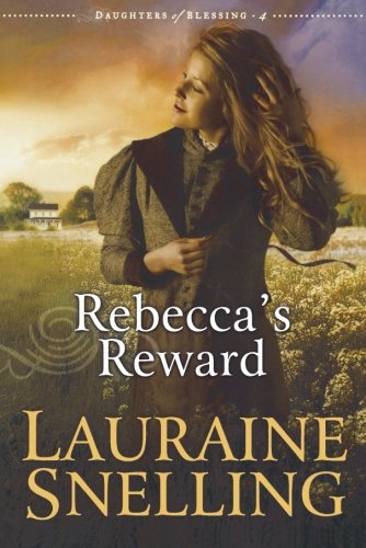 Rebecca's Reward (Daughters of Blessing #4) - 7837