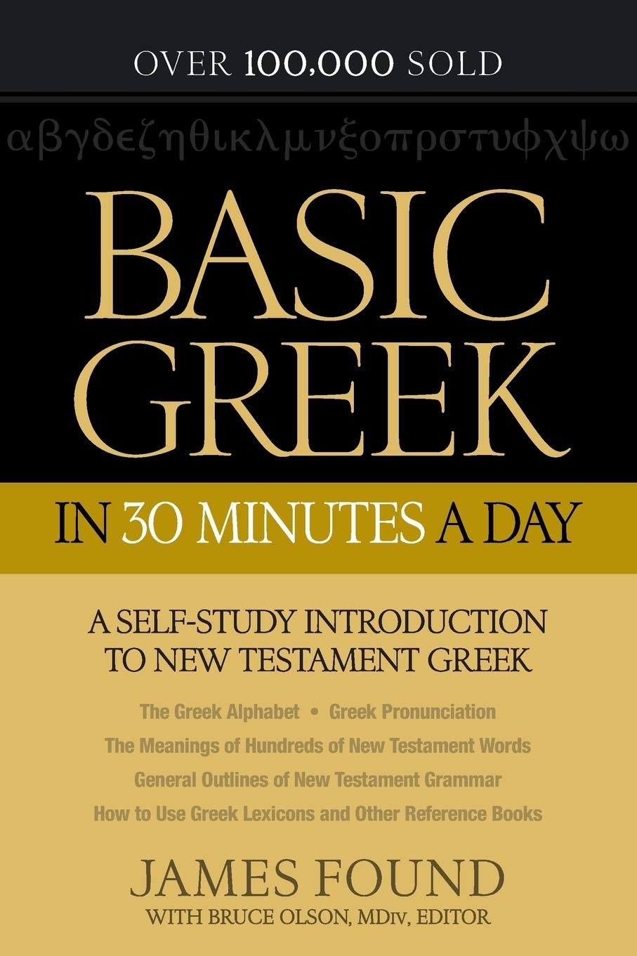Basic Greek in 30 Minutes a Day: A Self-Study Introduction To New Testament Greek