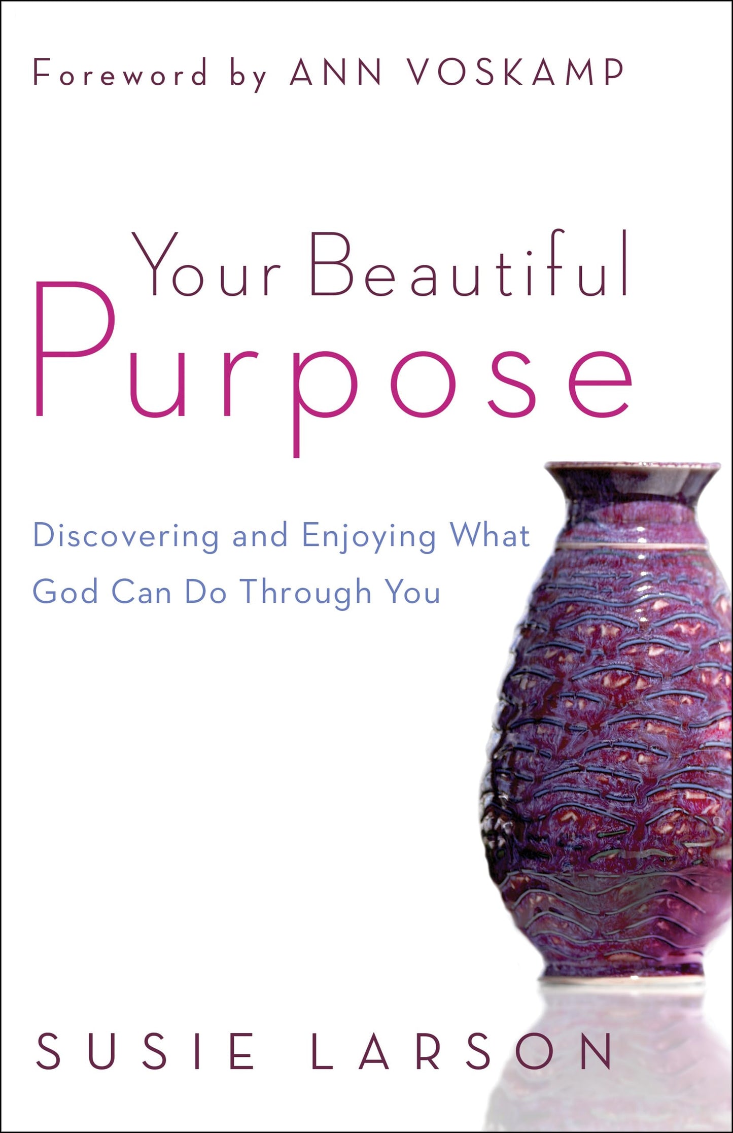 YOUR BEAUTIFUL PURPOSE: DISCOVER