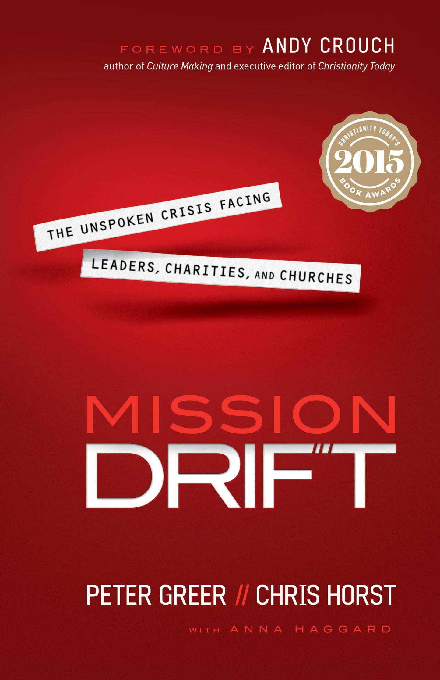 Mission Drift: The Unspoken Crisis Facing Leaders, Charities, and Churches - 9391
