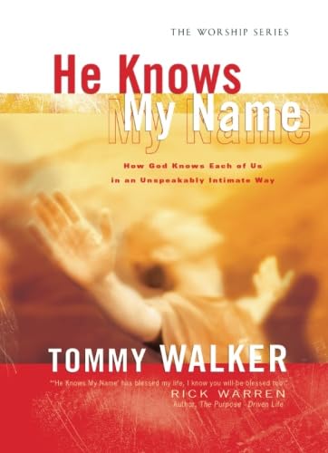 He Knows My Name (The Worship Series)