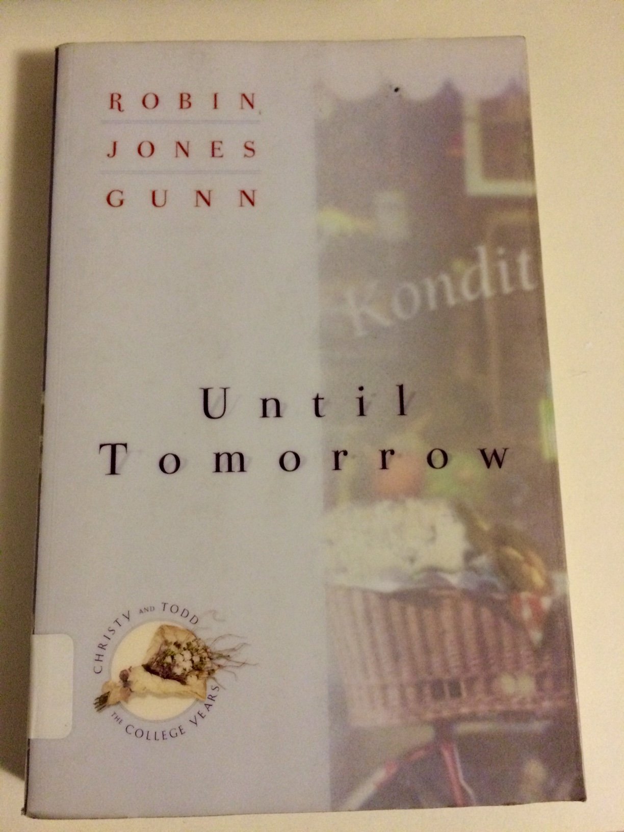 Until Tomorrow (Christy and Todd: The College Years #1)