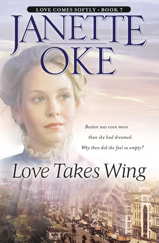 Love Takes Wing (Love Comes Softly Series #7) - 3070