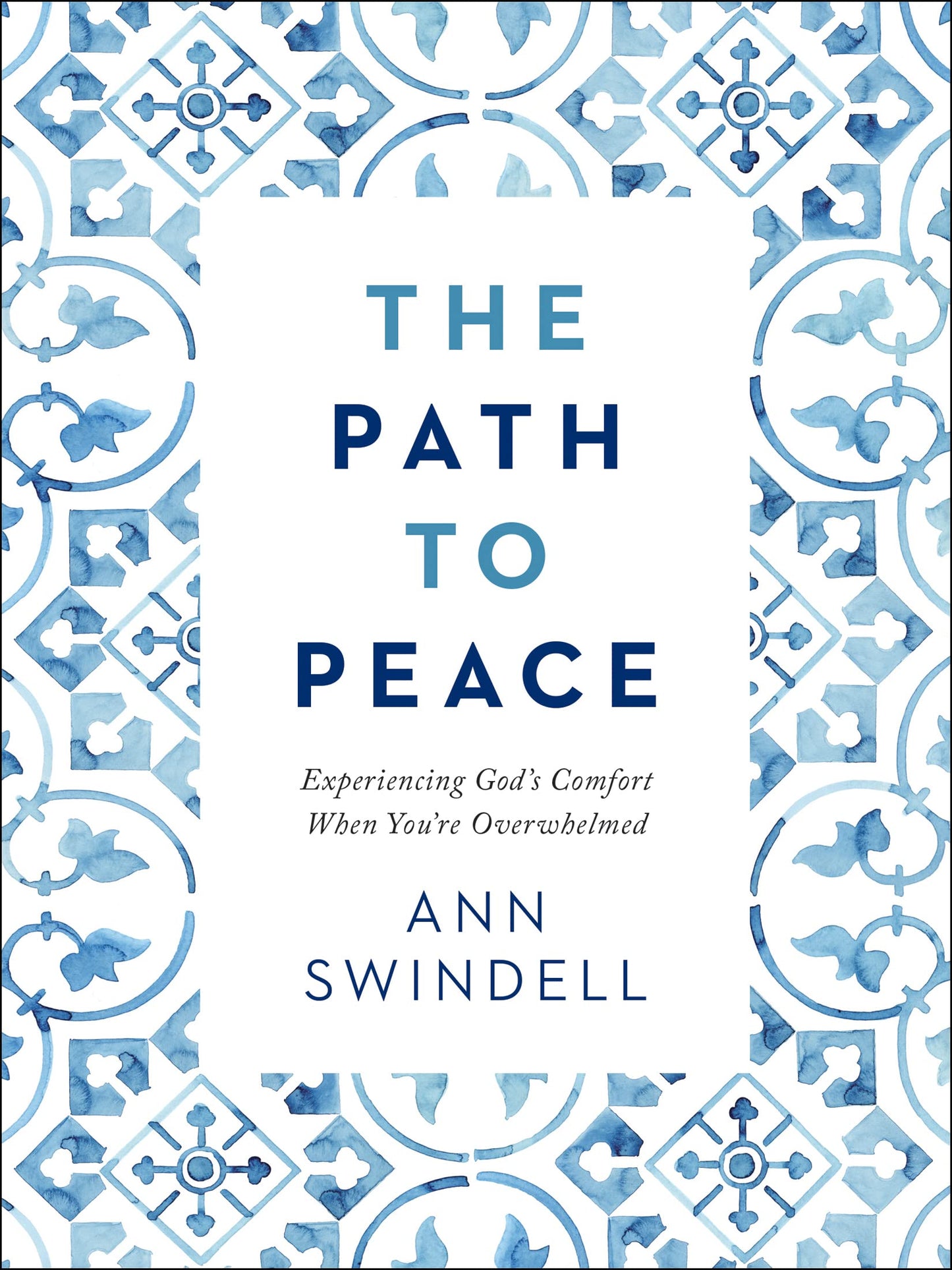 The Path to Peace: Experiencing God's Comfort When You're Overwhelmed - 112