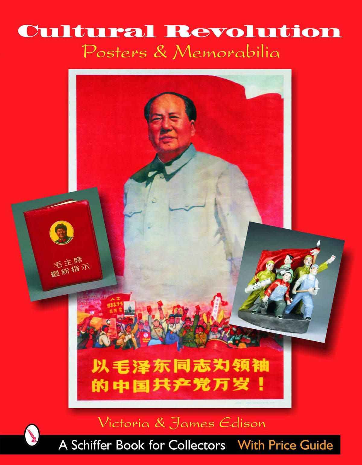 Cultural Revolution Posters & Memorabilia (Schiffer Book for Collectors)