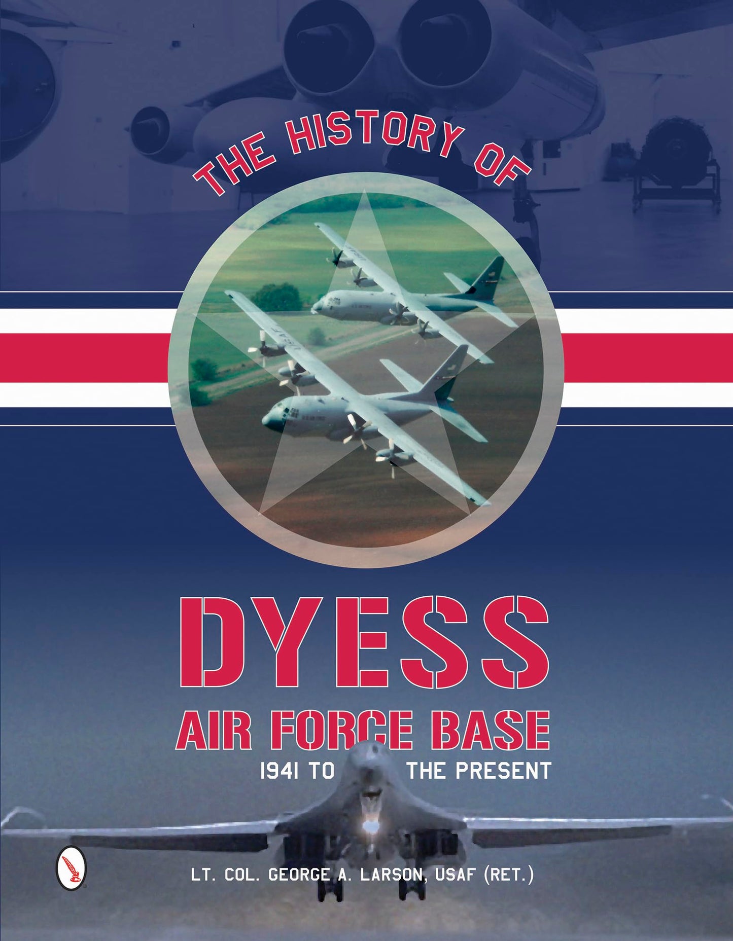 The History of Dyess Air Force Base: 1941 to the Present - 5423