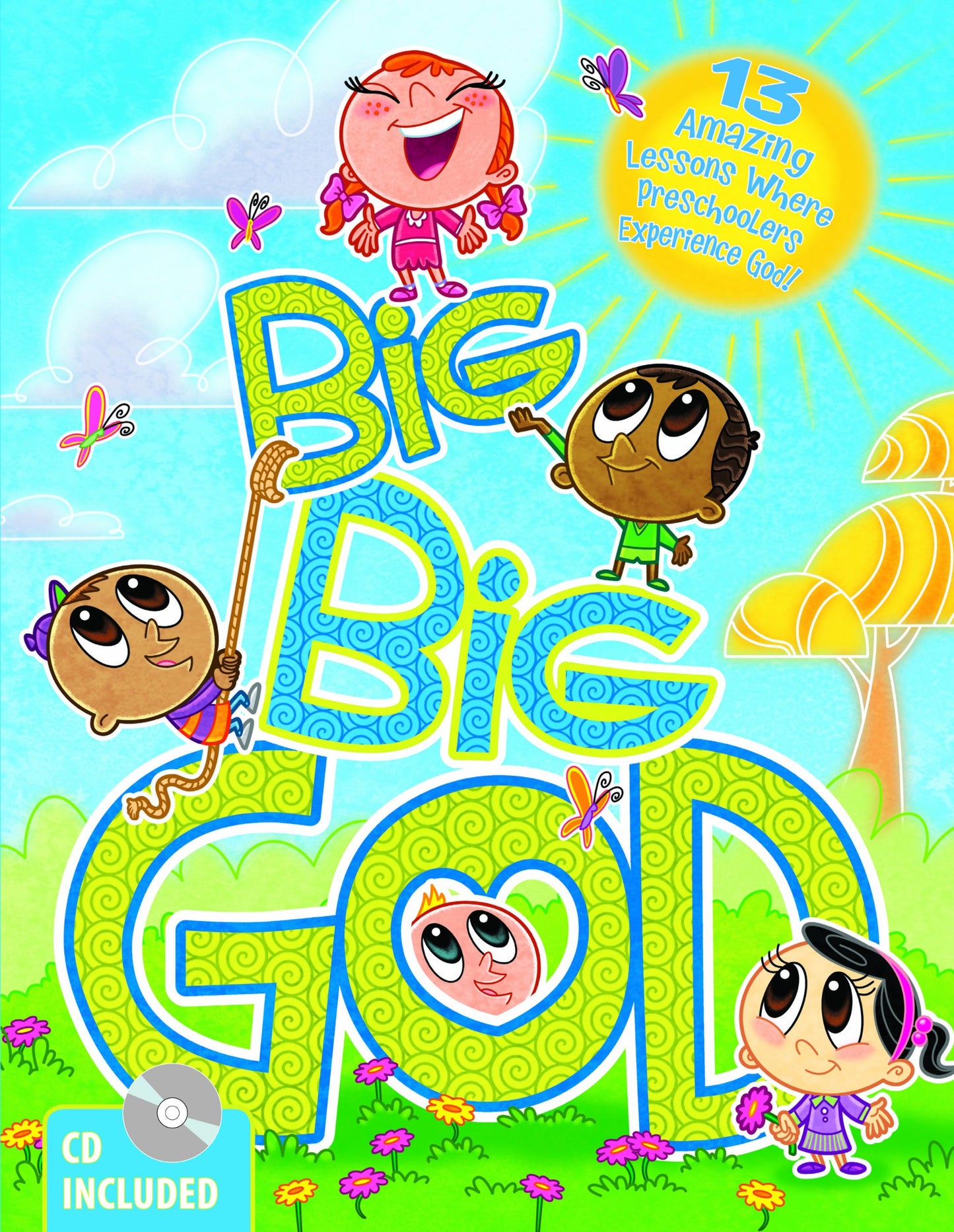 Big Big God: 13 Amazing Lessons Where Preschoolers Experience God