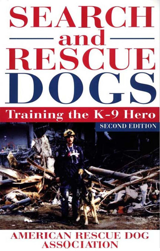 Search and Rescue Dogs: Training the K-9 Hero - 1267