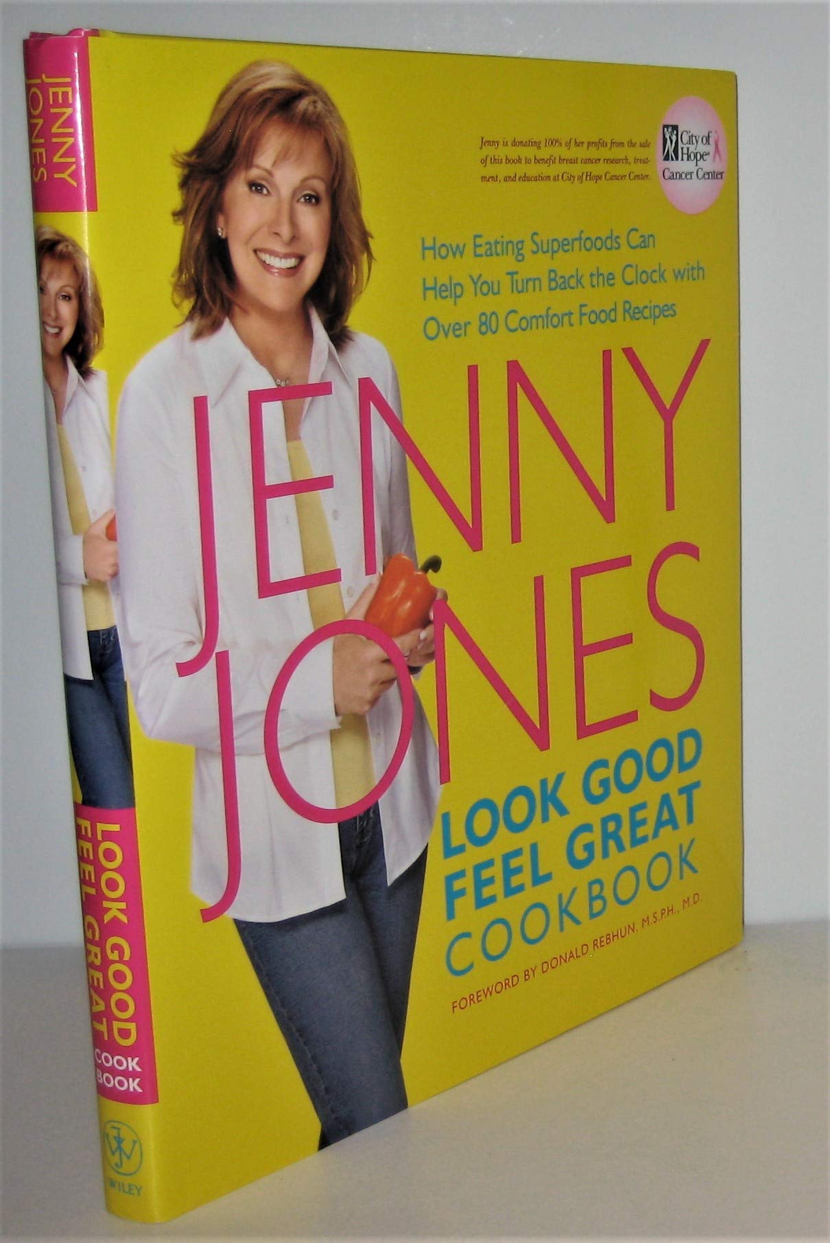 Look Good, Feel Great Cookbook : How Eating Superfoods Can Help You Turn Back the Clock with Over 80 Comfort Food Recipes