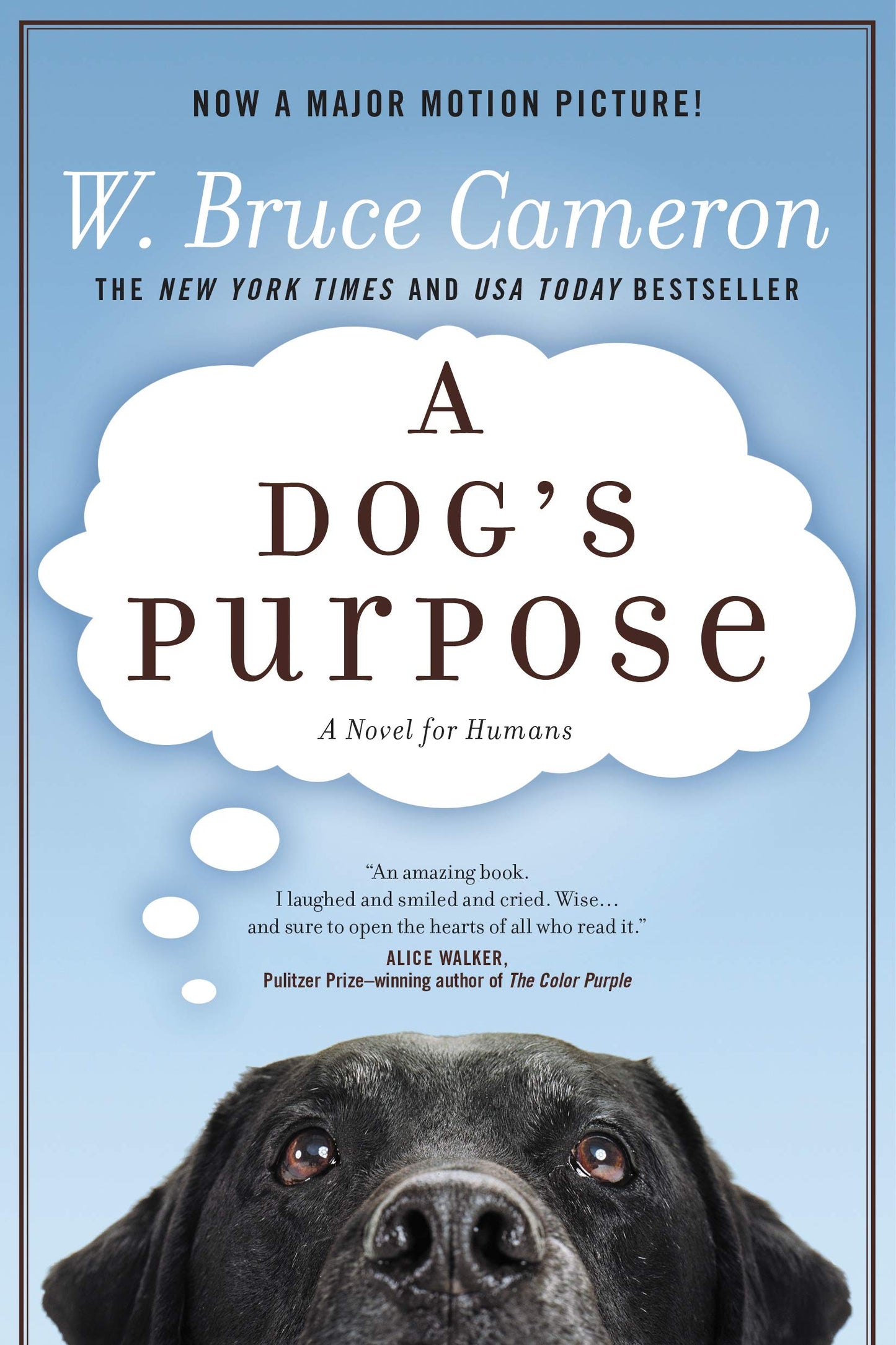A DOG'S PURPOSE: A NOVEL FOR HUM