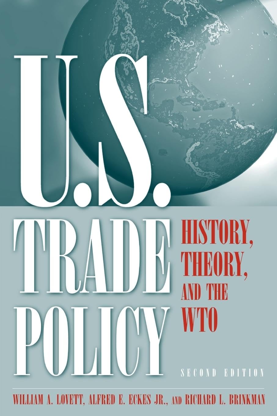 U.S. Trade Policy: History, Theory, and the Wto - 784