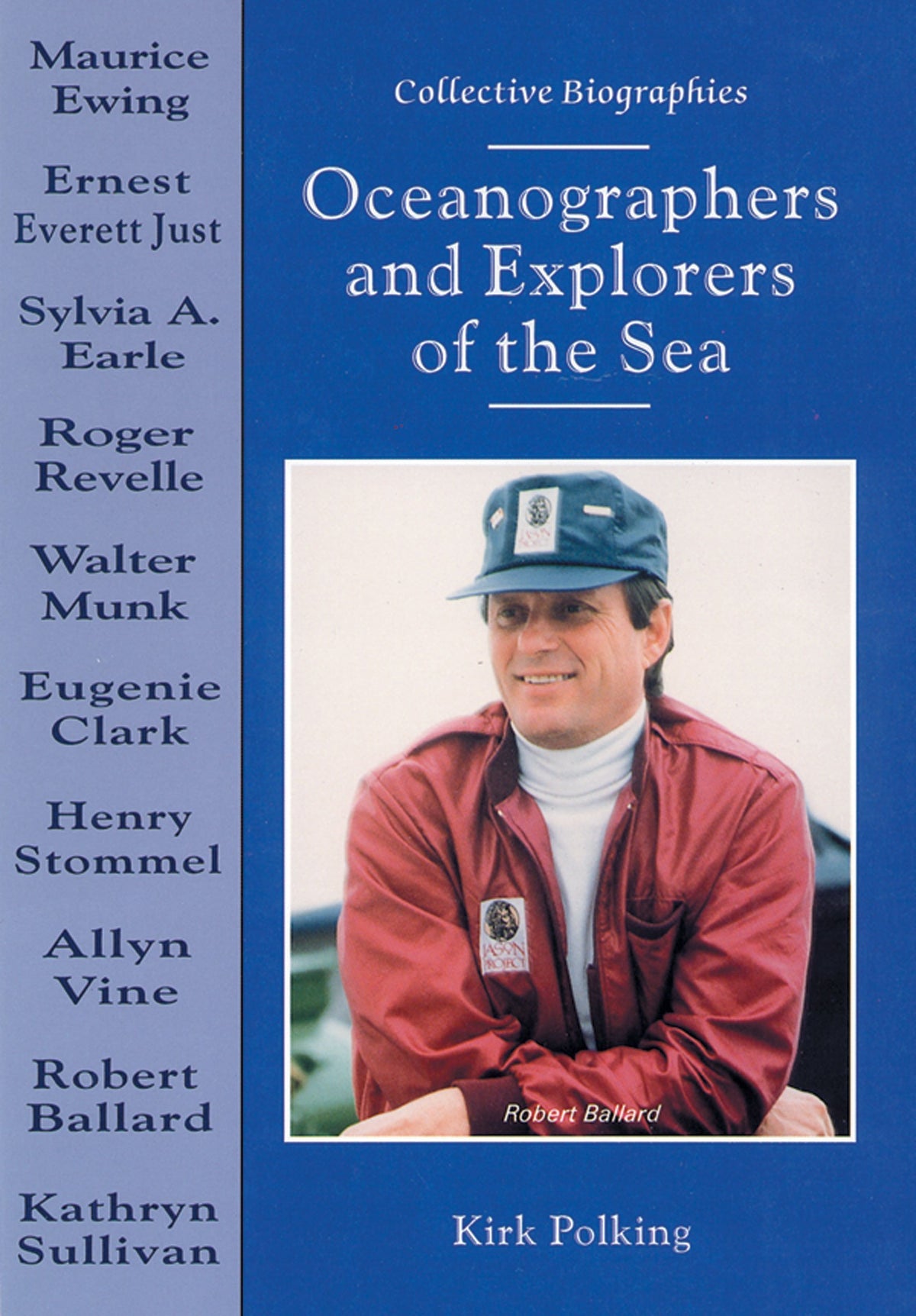 Oceanographers and Explorers of the Sea (Collective Biographies)
