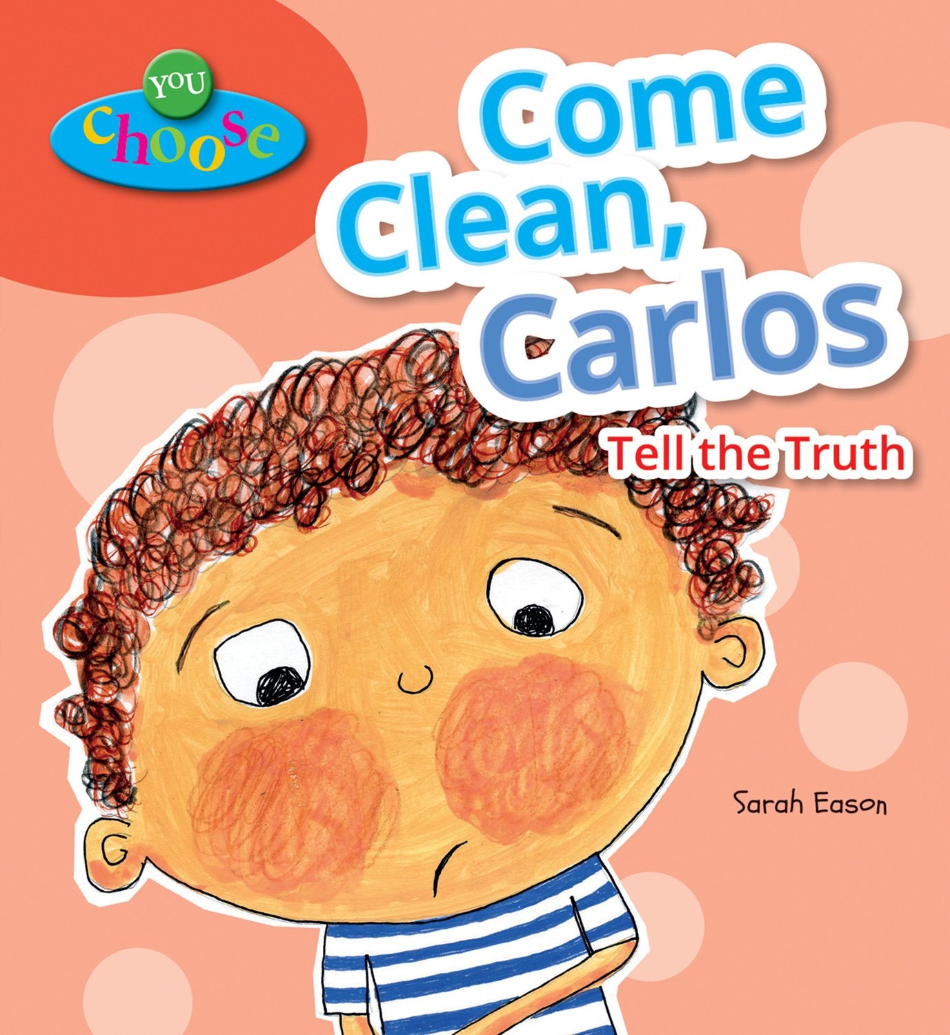 Come Clean, Carlos: Tell the Truth (You Choose) - 7263