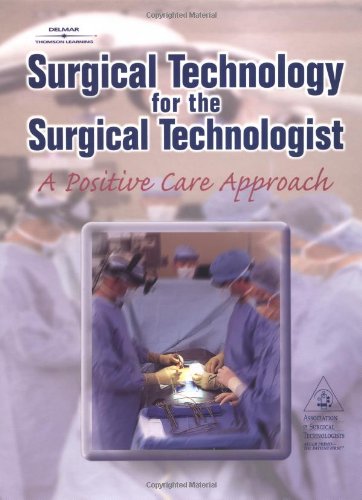Surgical Technology for the Surgical Technologist:: A Positive Care Approach