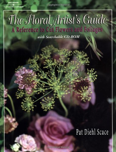 The Floral Artist's Guide: A Reference to Cut Flowers and Foliages