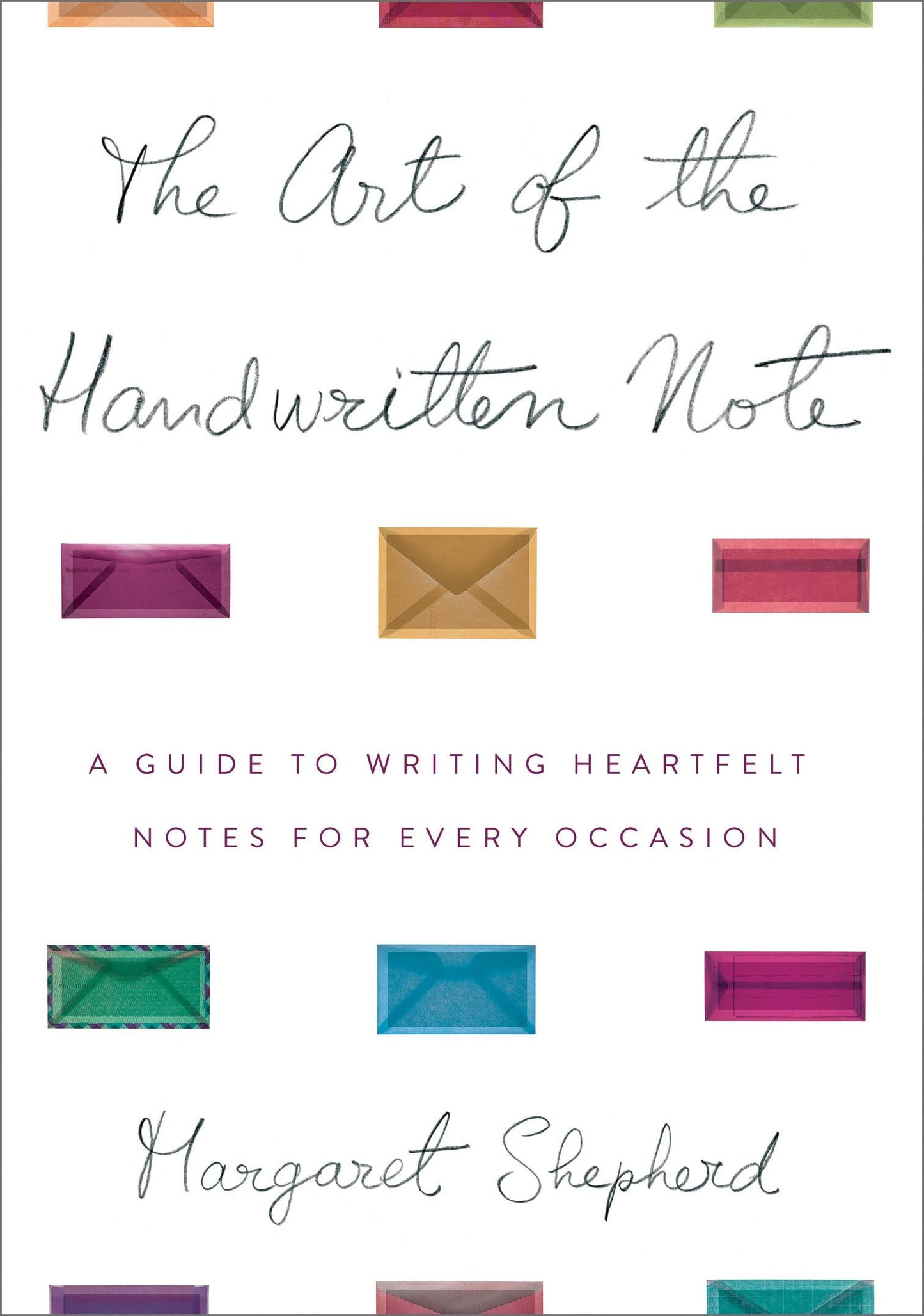 The Art of the Handwritten Note: A Guide to Reclaiming Civilized Communication - 3730