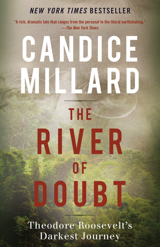 THE RIVER OF DOUBT: THEODORE ROO - 3104