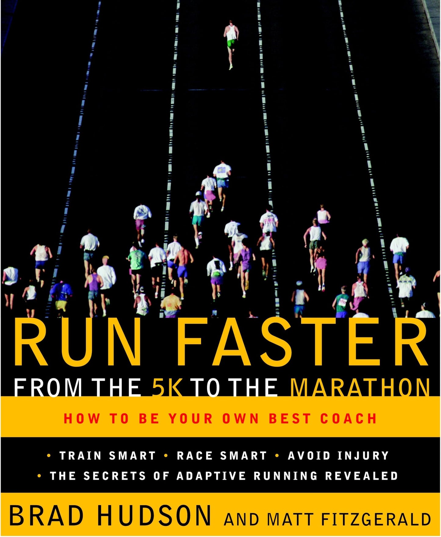 Run Faster from the 5K to the Marathon: How to Be Your Own Best Coach - 6276