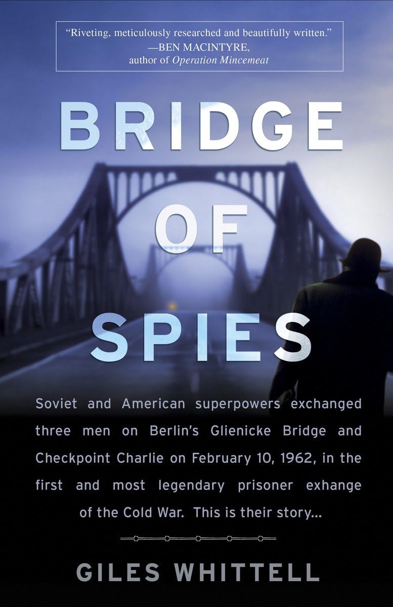 Bridge of Spies: A True Story of the Cold War - 4838