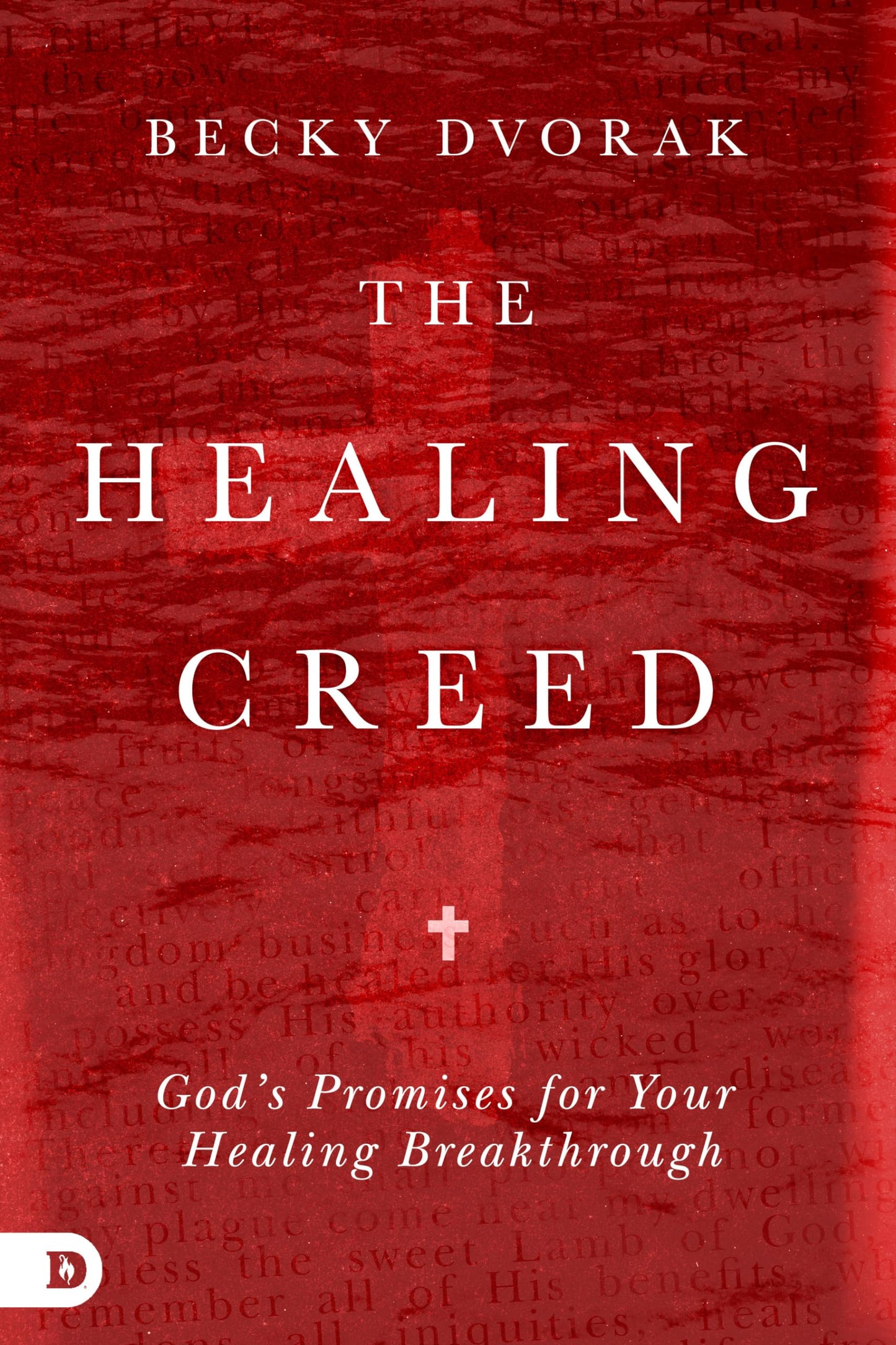The Healing Creed: God's Promises for Your Healing Breakthrough - 8275